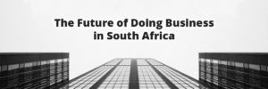 The Future of Doing Business in SA